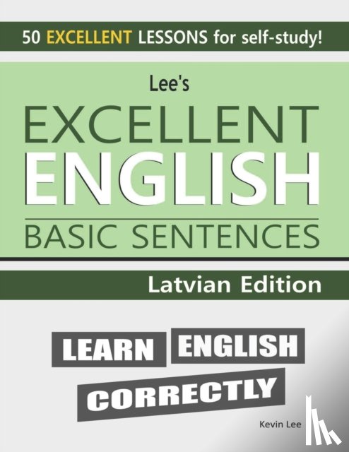 Lee, Kevin - Lee's Excellent English Basic Sentences - Latvian Edition
