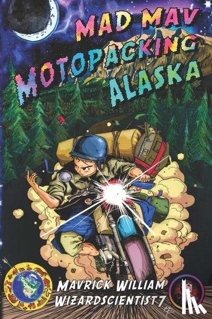 Martin, Mavrick William - Mad Mav Motopacking