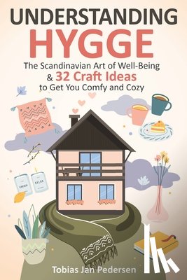 Pedersen, Tobias Jan - Understanding Hygge