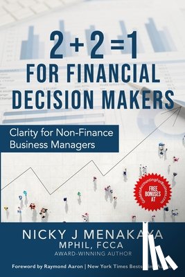 Menakaya Mphil, Nicky J - 2 + 2 = 1 For Financial Decision Makers