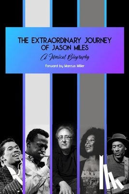 Jason Miles, Miles - The Extraordinary Journey of Jason Miles