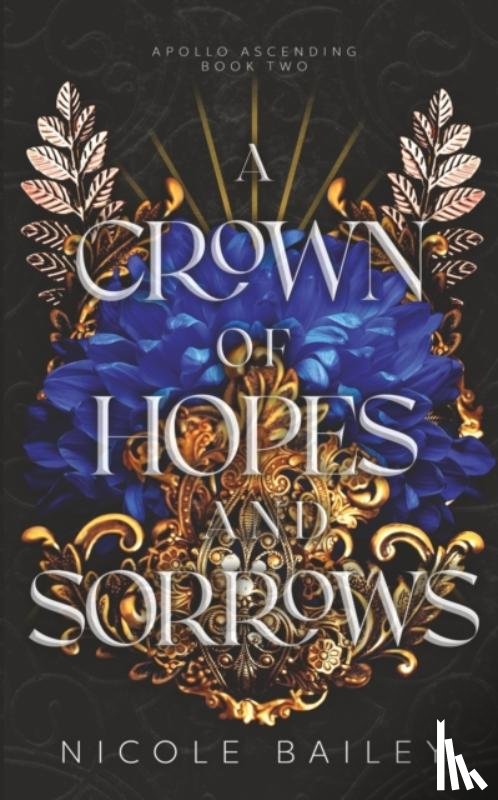 Bailey, Nicole - A Crown of Hopes and Sorrows