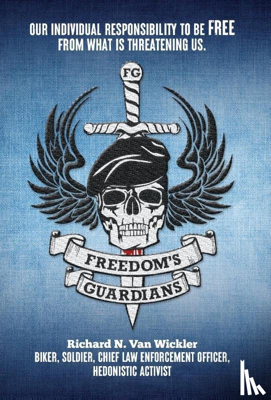 Wickler, Richard N. van - Wickler, R: Freedom's Guardians
