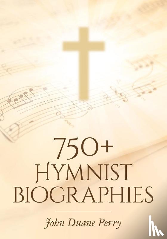 Perry, John Duane - 750+ Hymnist Biographies