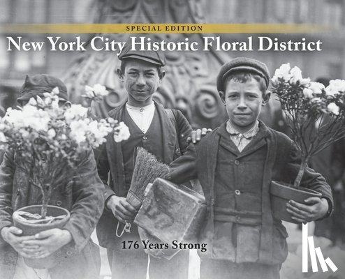 Francois-Pijuan, James - NYC Historic Floral District: 176 Years Strong