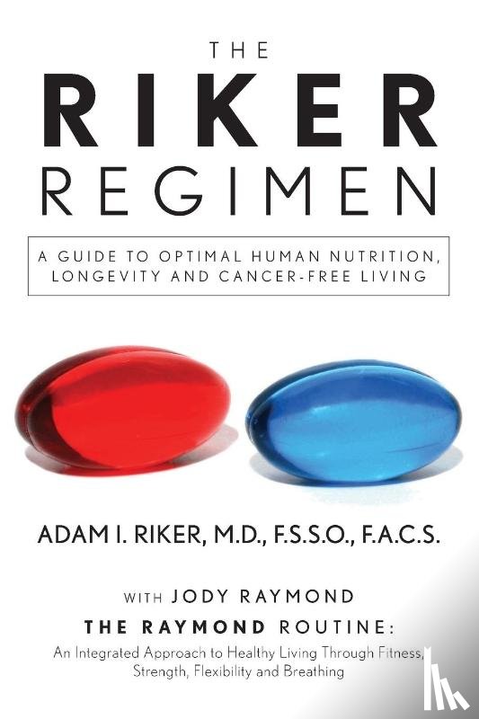 Riker, M. D. F. S. S. O. F. A. C. S. Adam. . . - The Riker Regimen