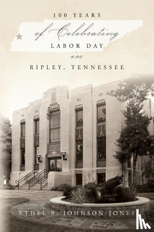Johnson-Jones, Ethel B. - 100 Years of Celebrating Labor Day in Ripley, Tennessee