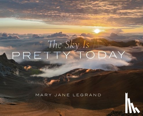 LeGrand, Mary Jane - The Sky Is Pretty Today