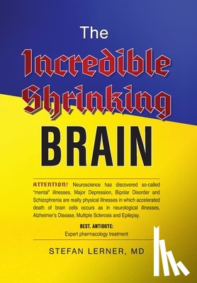 Lerner, Stefan - The Incredible Shrinking Brain