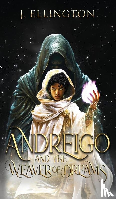 Ellington, J. - Andreigo and the Weaver of Dreams