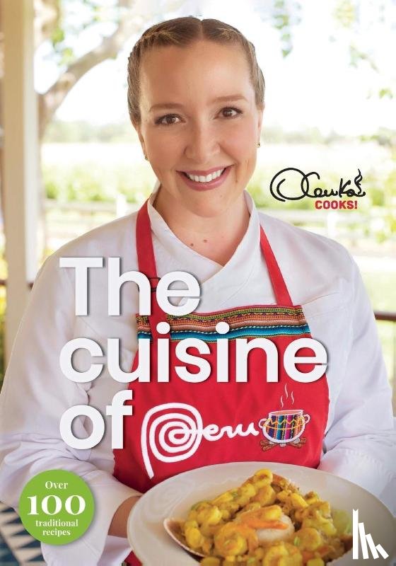 Brandon, Olenka - The Cuisine of Peru