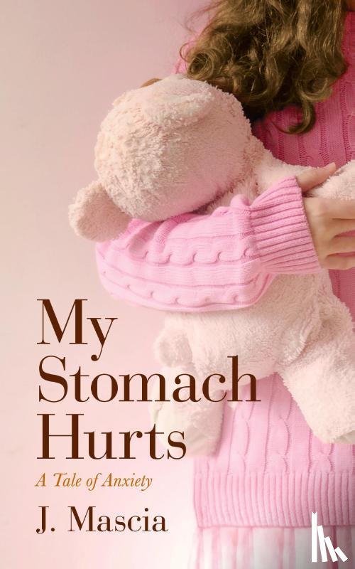 Mascia, J. - My Stomach Hurts