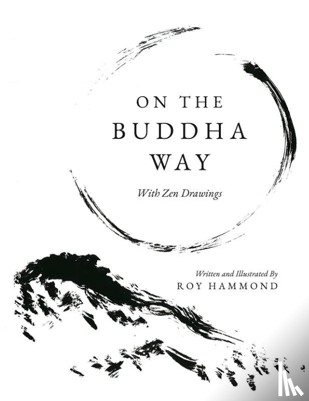 Hammond, Roy - On The Buddha Way With Zen Drawings