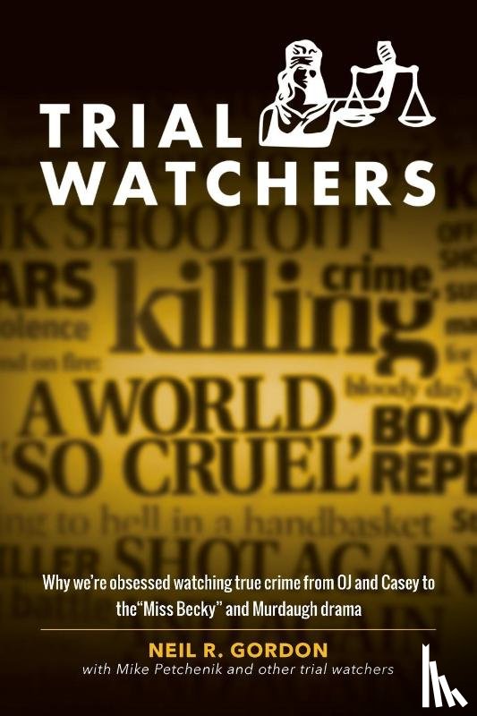 Gordon, Neil R., Petchenik, Mike - Trial Watchers