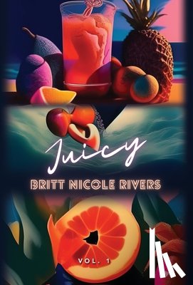 Rivers, Britt Nicole - Juicy: Vol.1
