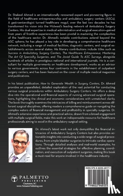 Ahmed M. D, Shakeel - How To Generate Wealth In Surgery Centers