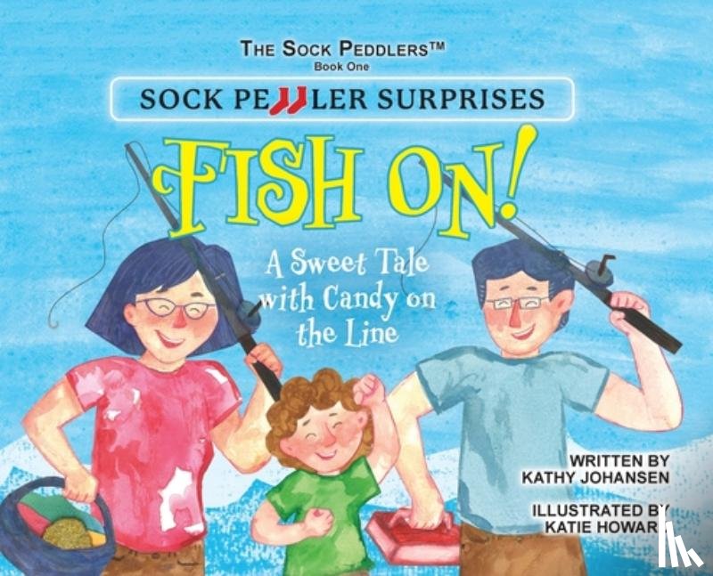 Johansen, Kathy - Sock Peddler Surprises: Fish On!