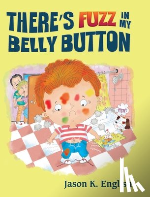 English, Jason K. - There's Fuzz in My Belly Button