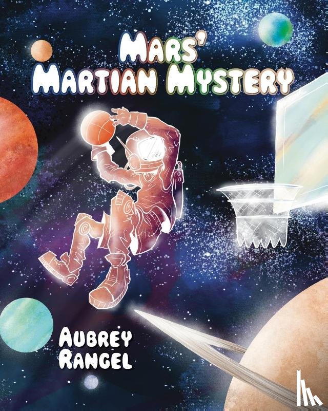 Rangel, Aubrey - Mars's Martian Mystery