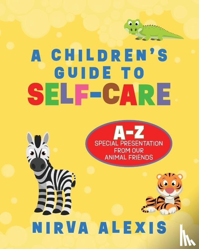Alexis, Nirva - A Children's Guide To SELF-CARE