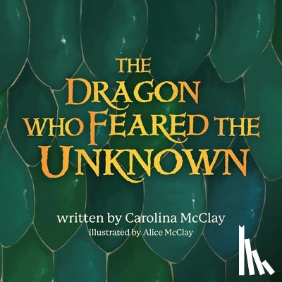 McClay, Carolina - The Dragon Who Feared the Unknown