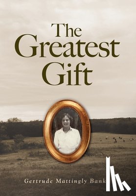 Banks, Gertrude Mattingly - The Greatest Gift