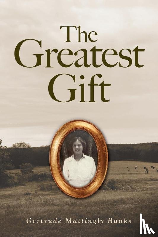 Banks, Gertrude Mattingly - The Greatest Gift