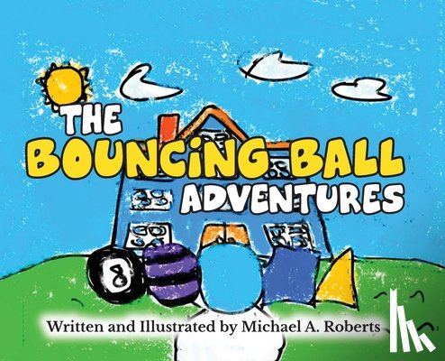 Roberts, Michael A. - The Bouncing Ball Adventures