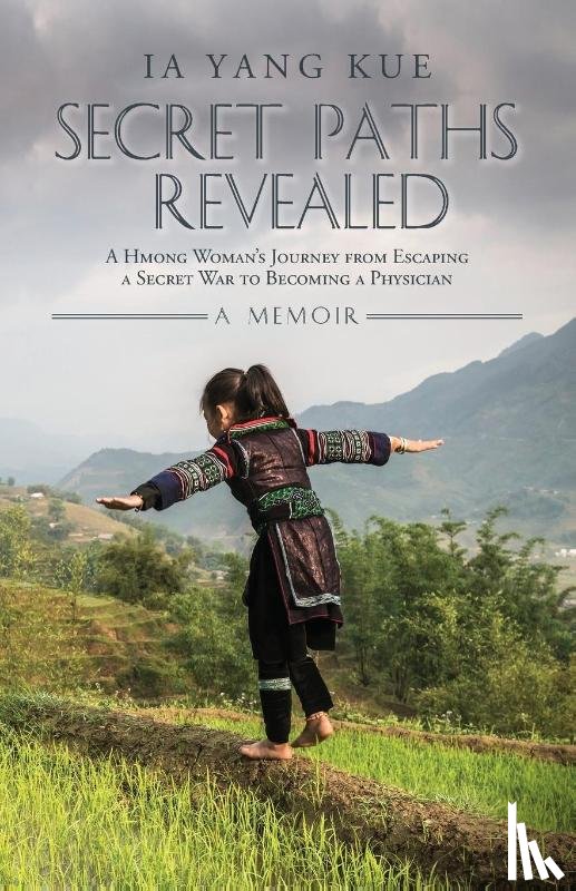 Kue, Ia Yang - Secret Paths Revealed