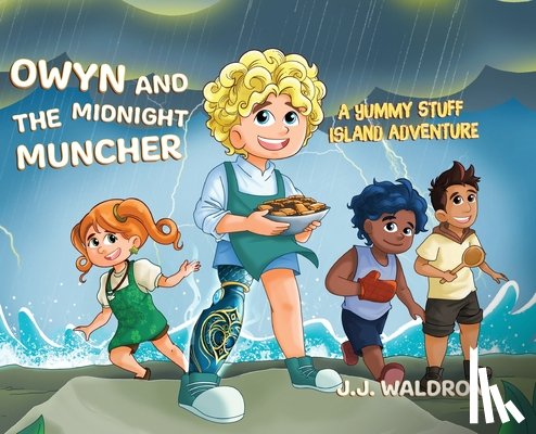 Waldron, J. J. - Owyn and the Midnight Muncher: A Yummy Stuff Island Adventure