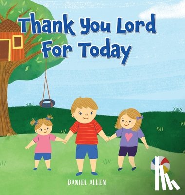 Allen, Daniel - Thank You Lord For Today