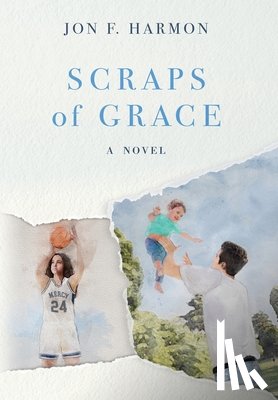 Harmon, Jon F. - Scraps of Grace