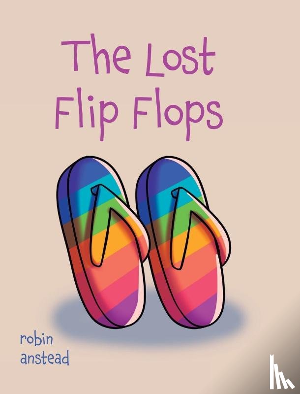 Anstead, Robin - Anstead, R: Lost Flip Flops
