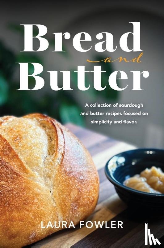 Fowler, Laura - Bread & Butter