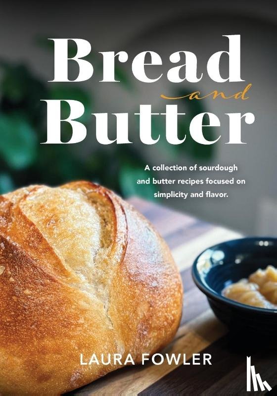 Fowler, Laura - Bread & Butter