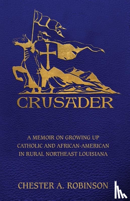 Robinson, Chester A. - Crusader