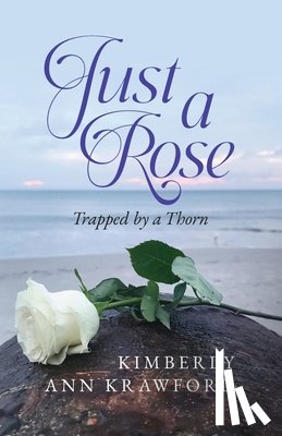 Krawford, Kimberly Ann - Just A Rose