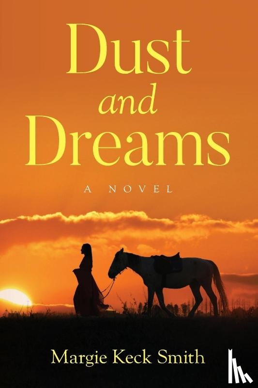 Smith, Margie Keck - Dust and Dreams