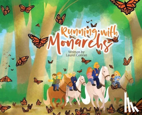 Conran, Laurel - Running with Monarchs