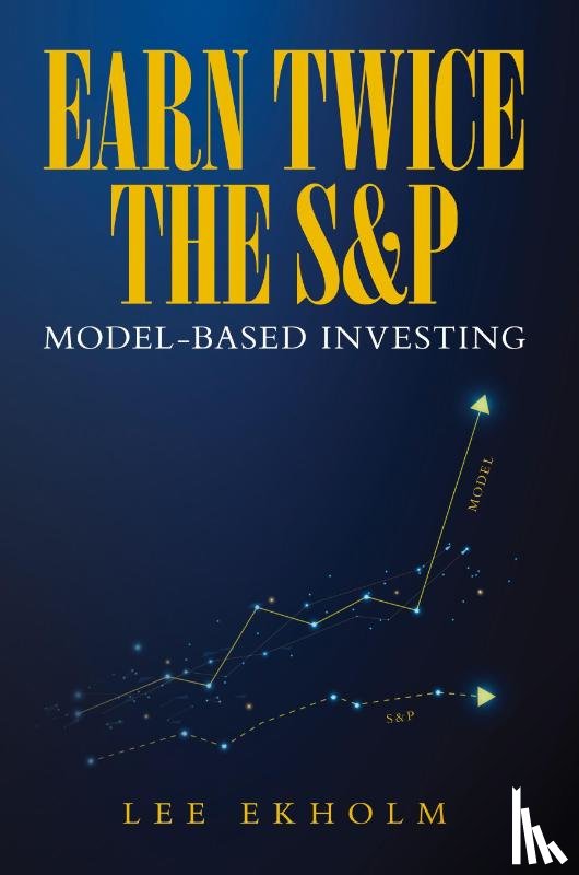 Ekholm, Lee - Earn Twice the S&P