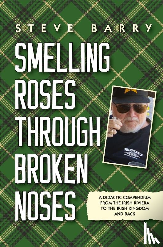 Barry, Steve - Smelling Roses Through Broken Noses