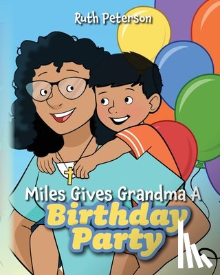 Peterson, Ruth - Miles Gives Grandma A Birthday Party