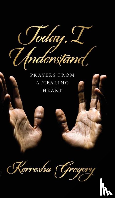 Gregory, Kerresha - Today, I Understand