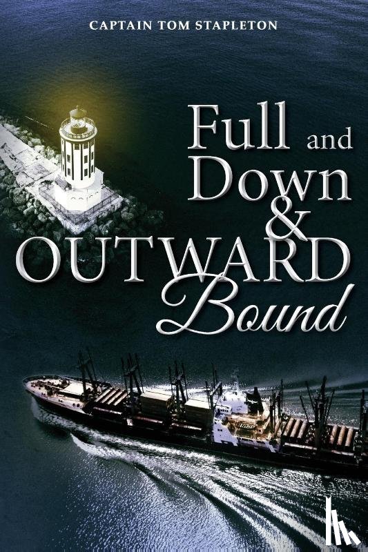 Stapleton, Captain Tom - Full and Down & Outward Bound