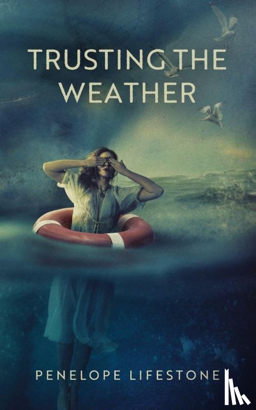 Lifestone, Penelope - Trusting the Weather