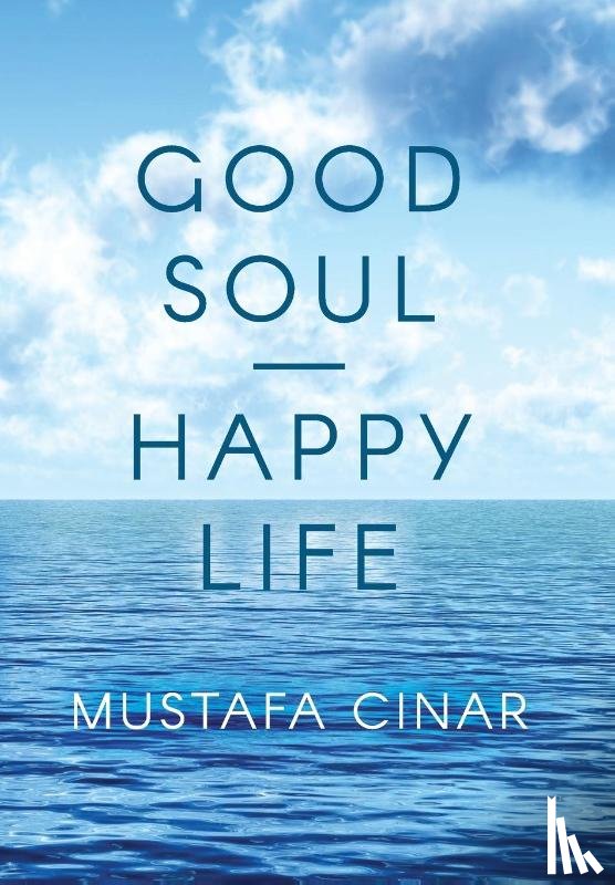 Cinar, Mustafa - Cinar, M: Good Soul - Happy Life