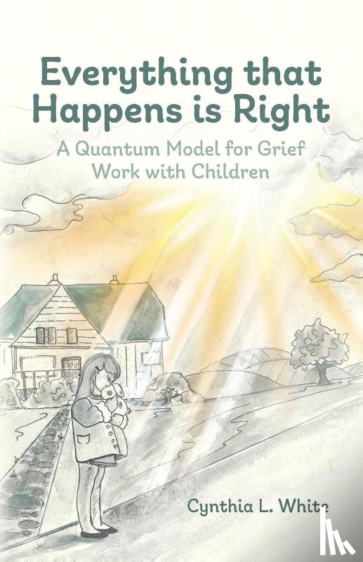 White, Cynthia L. - Everything That Happens is Right