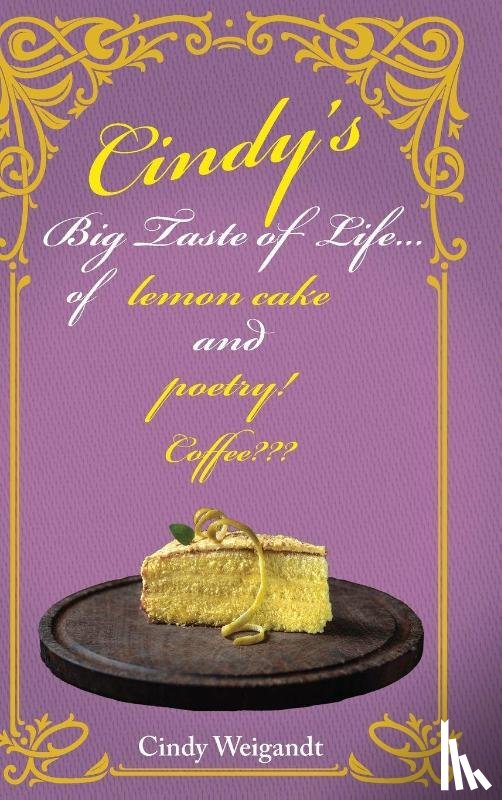 Weigandt, Cindy - Cindy's Big Taste of Life...