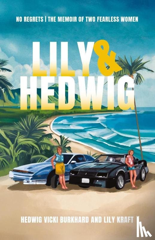 Burkhard, Hedwig Vicki, Kraft, Lily - Lily and Hedwig - No Regrets