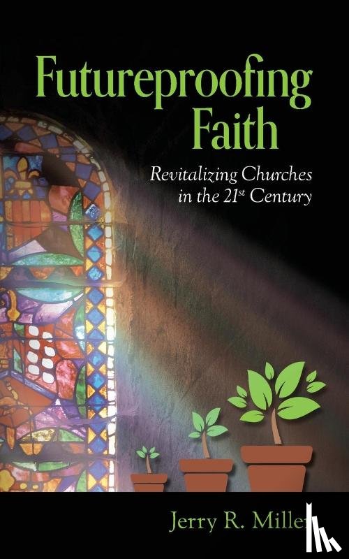 Miller, Jerry R. - Futureproofing Faith